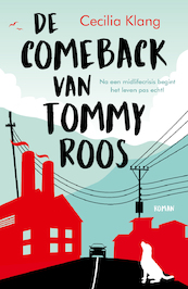 De comeback van Tommy Roos - Cecilia Klang (ISBN 9789021030777)