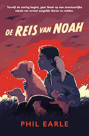 De reis van Noah - Phil Earle (ISBN 9789026625824)