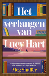 Het verlangen van Lucy Hart - Meg Shaffer (ISBN 9789026164538)