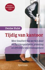 Tijdig van kantoor - Denise Hulst (ISBN 9789049104078)