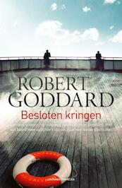 Besloten kringen - Robert Goddard (ISBN 9789024533527)