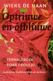Optriuwe en ôfbliuwe - Wieke de Haan (ISBN 9789461495006)