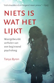 Niets is wat het lijkt - Tanya Byron (ISBN 9789000336548)