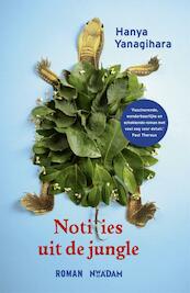 Notities uit de jungle - Hanya Yanagihara (ISBN 9789046817551)