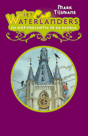 Wiet Waterlanders en Sint-Preventia in de gloria - Tijsmans Mark (ISBN 9789462345584)