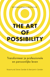 The Art of Possibility - Nederlandse editie - Rosamund Stone Zander, Benjamin Zander (ISBN 9789021582986)