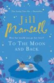 To the Moon and Back - Jill Mansell (ISBN 9780755355815)
