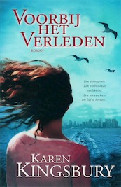 Voorbij het verleden - Karen Kingsbury (ISBN 9789029718073)