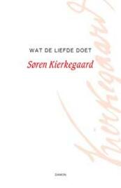 Wat de liefde doet - Søren Kierkegaard (ISBN 9789055737840)