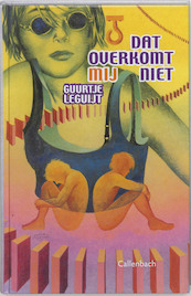 Dat overkomt mij niet - Guurtje Leguijt (ISBN 9789026613074)