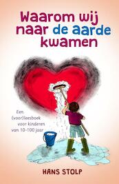 Waarom wij naar de aarde kwamen - Hans Stolp (ISBN 9789020212242)