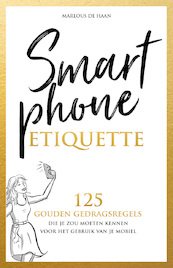 Smartphone etiquette - Marlous de Haan (ISBN 9789492723956)