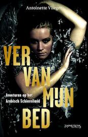 Ver van mijn bed - Antoinette Vlieger (ISBN 9789044622553)