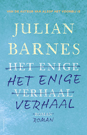 Het enige verhaal - Julian Barnes (ISBN 9789025457495)