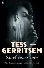Sterf twee keer - Tess Gerritsen (ISBN 9789044359220)