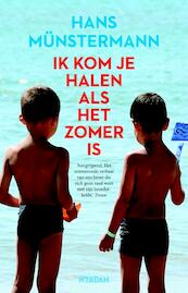 Ik kom je halen als het zomer is - Hans Münstermann (ISBN 9789046813034)