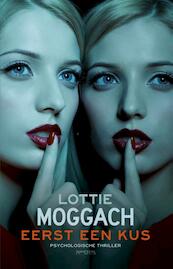 Eerst een kus - Lottie Moggach (ISBN 9789044624168)