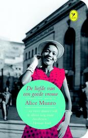 De liefde van een goede vrouw - Alice Munro (ISBN 9789462370111)