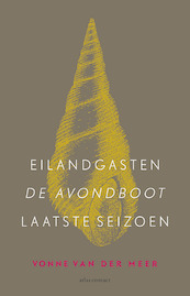 Eilandgasten, De avondboot, Laatste seizoen - Vonne van der Meer (ISBN 9789025454166)