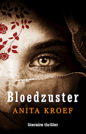 Bloedzuster - Anita Kroef (ISBN 9789493157934)