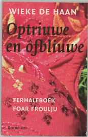 Optriuwe en ôfbliuwe - Wieke de Haan (ISBN 9789056151119)