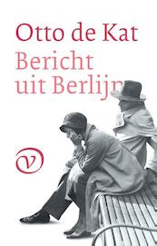 Bericht uit Berlijn - Otto de Kat (ISBN 9789028260634)