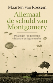 Allemaal de schuld van Montgomery - Maarten van Rossem (ISBN 9789046827871)