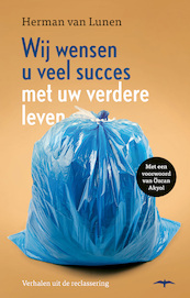Wij wensen u veel succes met uw verdere leven - Herman van Lunen (ISBN 9789400408296)