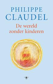 Alles waar ik spijt van heb - Philippe Claudel (ISBN 9789023443254)