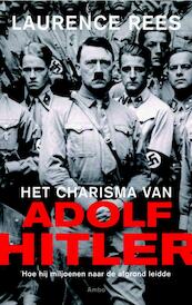 Het charisma van Adolf Hitler - Laurence Rees (ISBN 9789026326943)