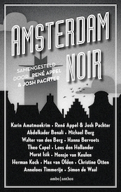 Amsterdam Noir - René Appel, Josh Pachter (ISBN 9789026343742)