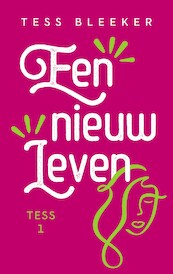Een nieuw leven - Tess Bleeker (ISBN 9789047208457)