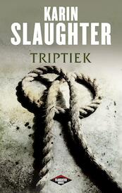 Triptiek - Karin Slaughter (ISBN 9789023464600)