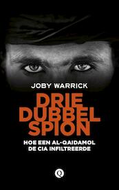 Driedubbelspion - Joby Warrick (ISBN 9789021403151)