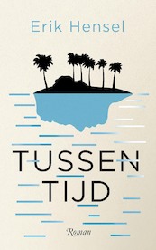 Tussentijd - Erik Hensel (ISBN 9789024589630)