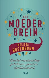 Het moederbrein - Melissa Hogenboom (ISBN 9789021423142)