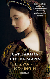 De zwarte koningin - Catharina Botermans (ISBN 9789023961086)