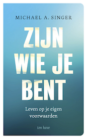 Zijn wie je bent - Michael A. Singer (ISBN 9789025911072)