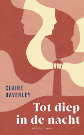 Tot diep in de nacht - Claire Daverley (ISBN 9789403106427)