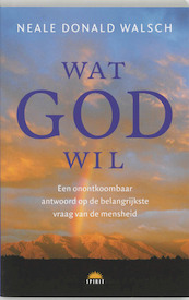 Wat God wil - N.D. Walsch (ISBN 9789021583815)
