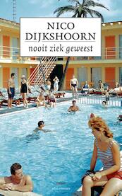 Nooit ziek geweest - Nico Dijkshoorn (ISBN 9789025440497)
