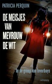 De meisjes van mevrouw de Wit - Patricia Perquin (ISBN 9789044627077)