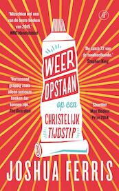 Weer opstaan op een christelijk tijdstip - Joshua Ferris (ISBN 9789029589925)