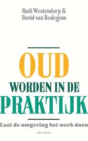 Oud worden in de praktijk - special voor ABN AMRO ZilverSchild - Rudi Westendorp, David van Bidegom (ISBN 9789045031255)