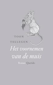 Het voornemen van de muis - Toon Tellegen (ISBN 9789021403250)