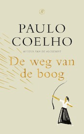 De weg van de boog - Paulo Coelho (ISBN 9789029543842)