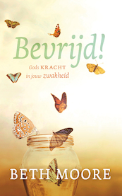 Bevrijd! - Beth Moore, Evelyne Geijtenbeek-Gouw (ISBN 9789043536363)