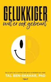 Gelukkiger, wat er ook gebeurt - Tal Ben-Shahar (ISBN 9789021437002)