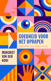 Goedheid voor het oprapen - Margriet van der Kooi (ISBN 9789043540148)