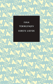 Eerste liefde - Ivan Toergenjev (ISBN 9789028280205)